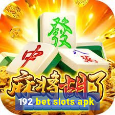 192 bet slots apk